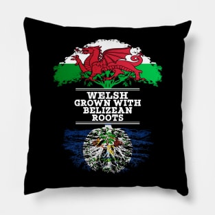 Welsh Grown With Belizean Roots - Gift for Belizean With Roots From Belize Pillow