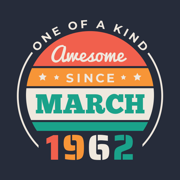 Retro Awesome Since March 1962 Birthday Vintage Bday 1962 by Now Boarding