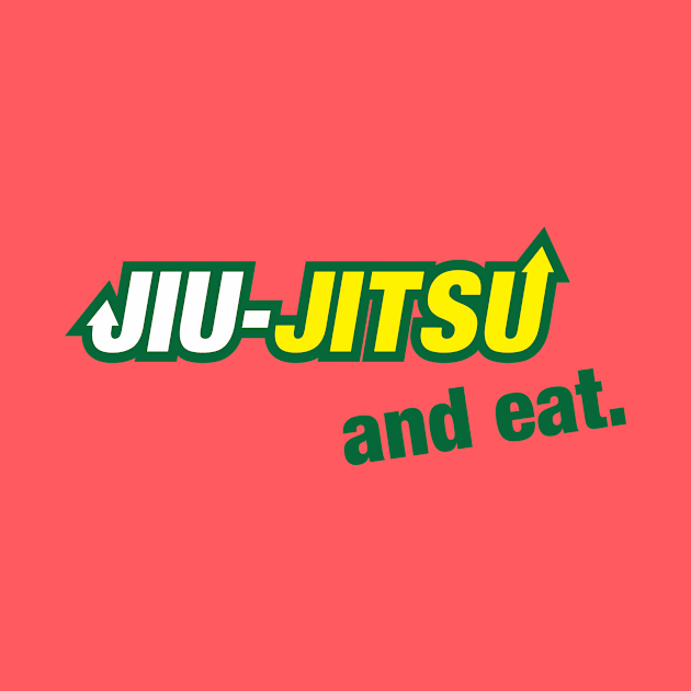 Jiu Jitsu and Eat by fimbis