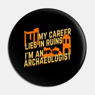Archaeology Field Technician Archaeologist Gift Pin