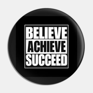 Believe Achieve Succeed - Best Selling Pin