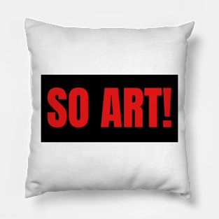 So art! Pillow