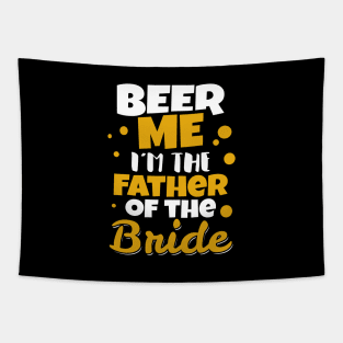 'I'm the Father of the Bride' Funny Father Wedding Gift Tapestry