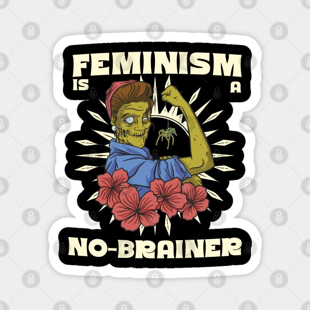 Feminism is a no-brainer Magnet by Emmi Fox Designs