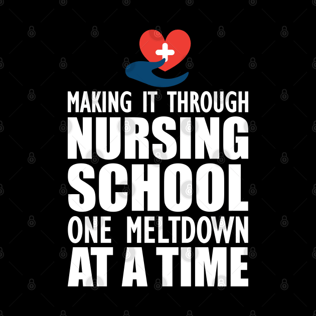 Nursing School - Making it through nursing school one meltdown at a time by KC Happy Shop