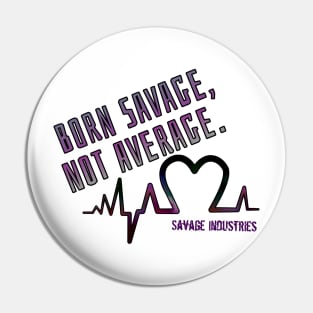 Born Savage Pin