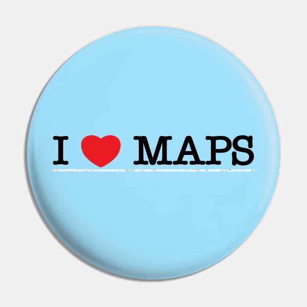 I LOVE MAPS Pin by noranovak