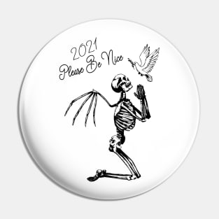 2021 Please Be Nice Funny 2021 New year Joke Pin