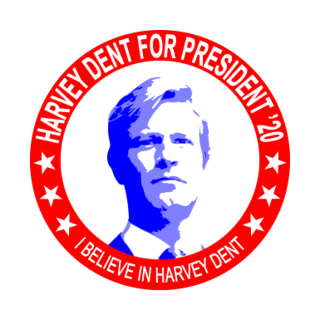 Harvey Dent Presidential Campaign Campaign TShirt TeePublic