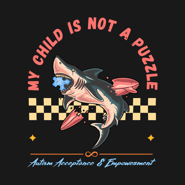 My Child Is Not A Puzzle by Oridesigns