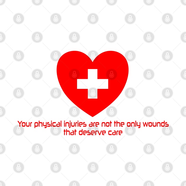Your physical injuries are not the only wounds that deserve care by Neon Lovers
