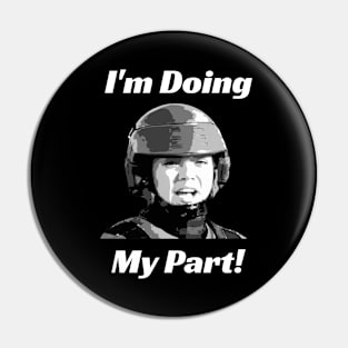 Starship Troopers (1997): I'm Doing My Part! POSTER Pin