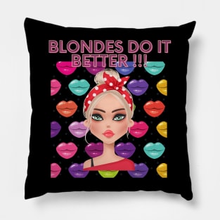 Blondes Do It Better Pillow