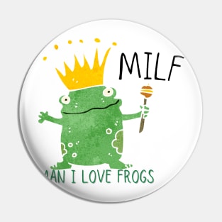 Man I Love King Frogs Pin