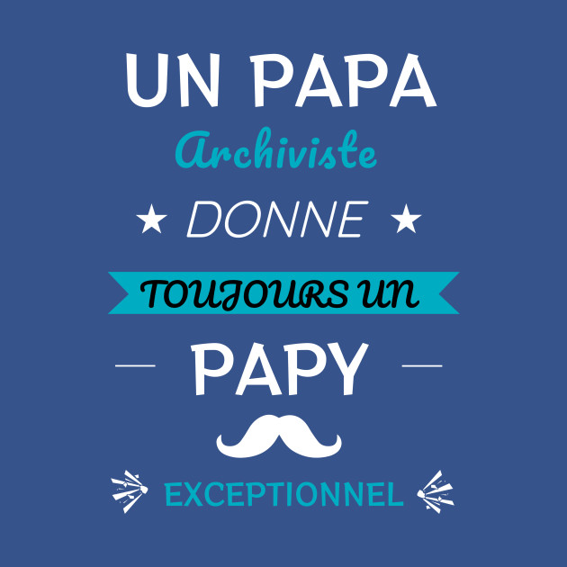Disover A Papa Marseille Papy Exceptional - Dad - T-Shirt