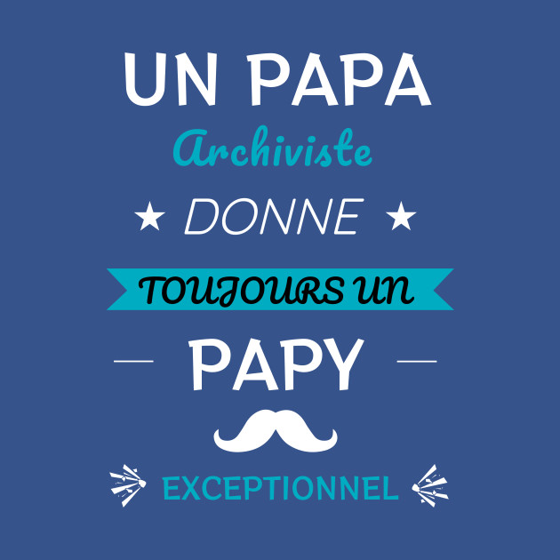 Discover A Papa Marseille Papy Exceptional - Dad - T-Shirt