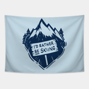 I´d rather be skiing - Funny Winter and Skiing Gifts Tapestry