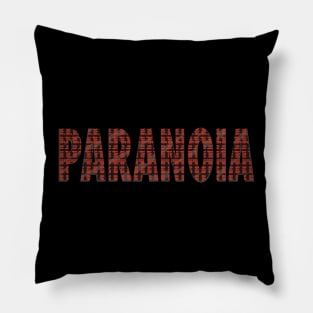 Paranoia Pillow