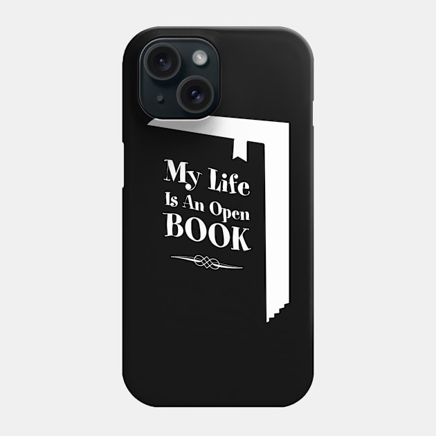 My Life Is An Open Book Phone Case by Grandeduc