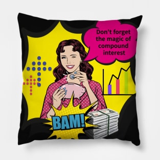 Do not forget the magic of compound interest Pillow