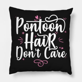 Pontoon Hair Don't Care - Funny Boat Gift product Pillow