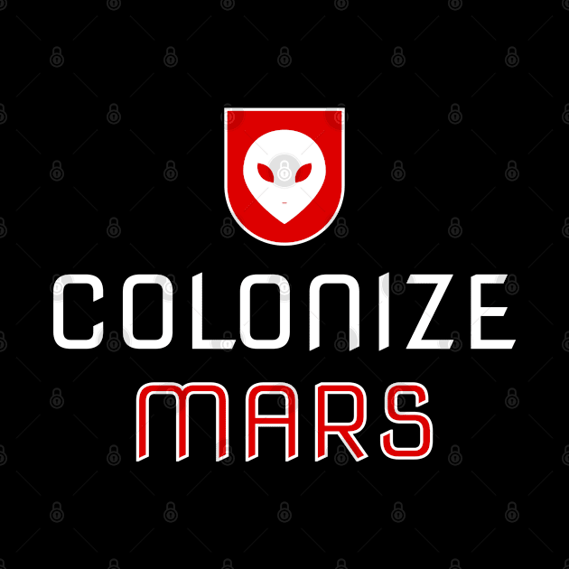 Occupy And Colonize Mars T-Shirt by sheepmerch