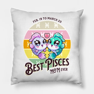 Best Pisces Mom Ever Pillow