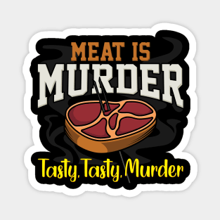 Meat Is Murder Tasty Tasty Murder Magnet