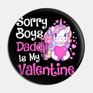 Cute Unicorn Sorry Boys Daddy Is My Valentine Love Kids Gift Pin