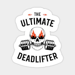 Do you even lift? The Ultimate Deadlift shirt is here Magnet