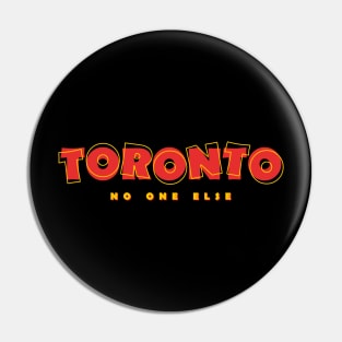 toronto no one else Pin