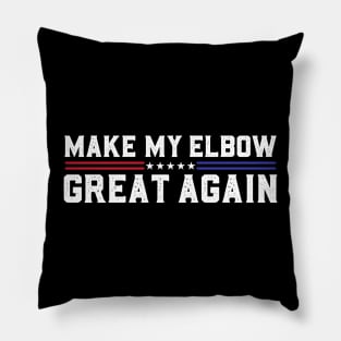 Make My Elbow Great Again Funny Elbow Pain Surgery Recovery Pillow