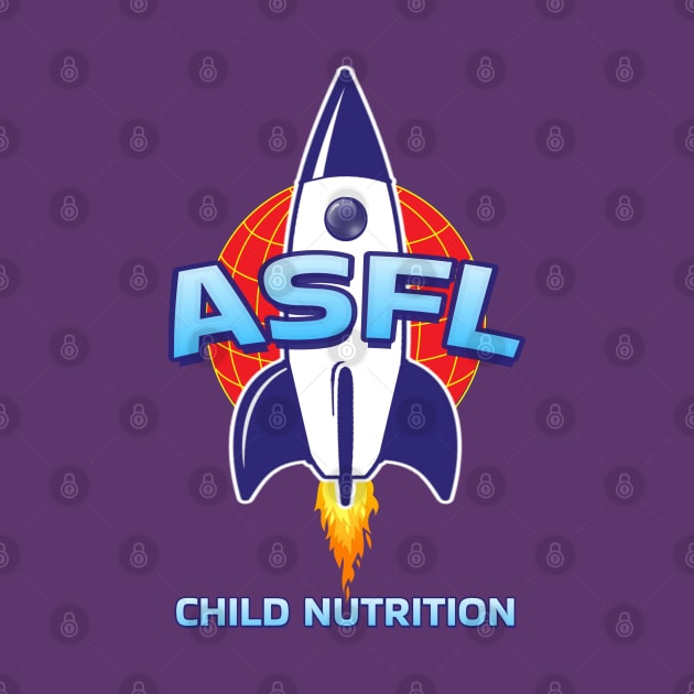 ASFL CHILD NUTRITION by Duds4Fun