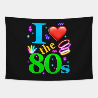 The top 10 best 1980s night retro vintage Bright colors eighties party I love the 80s clothing for women and men Tapestry