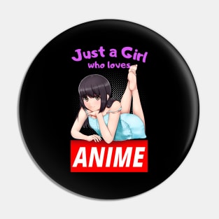 Just A Girl Who Loves Anime Kawaii Otaku Japan Pin