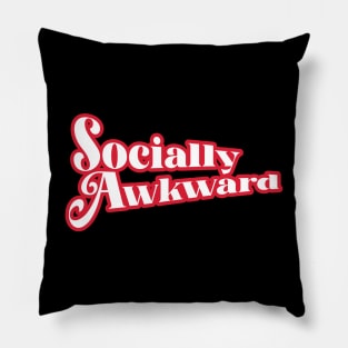 Socially Awkward Pillow