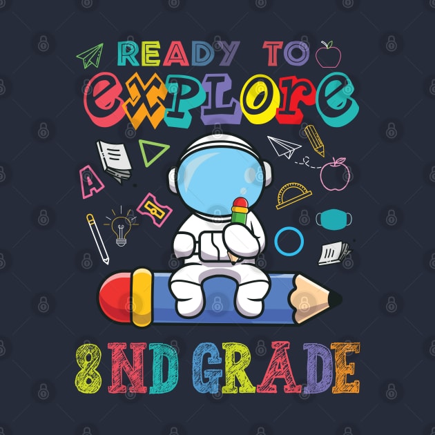 Ready to Explore 8nd Grade Astronaut Back to School by Gaming champion