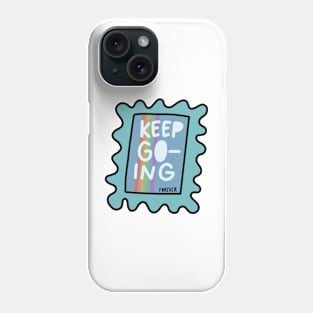 Keep Going Stamp Phone Case