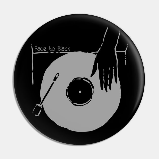 Get Your Vinyl - Fade To Black Pin by earthlover