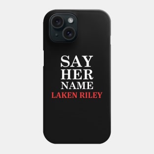 Say Her Name Laken Riley Phone Case