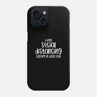 Social distancing slogan Phone Case