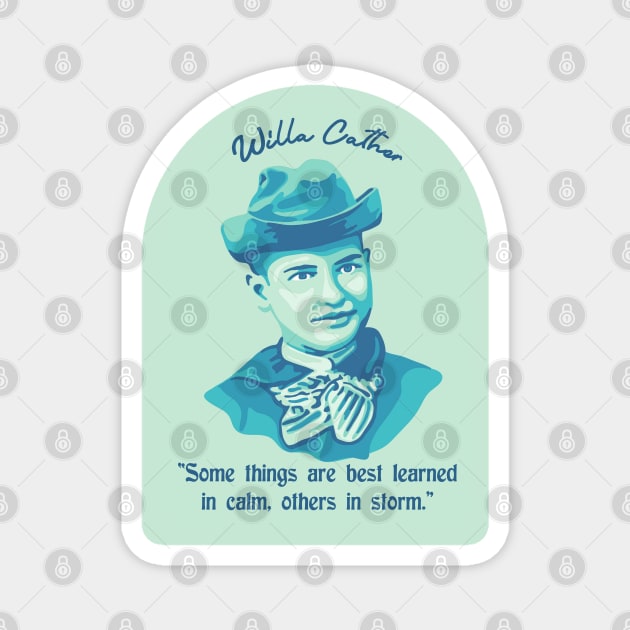 Willa Cather Portrait and Quote Magnet by Slightly Unhinged