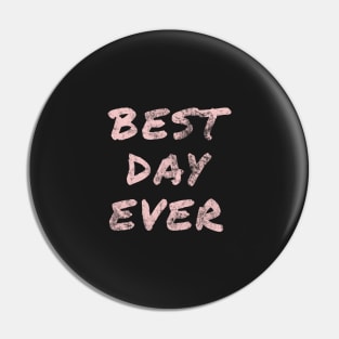 Best Day Ever Marker (Millennial Pink) Pin