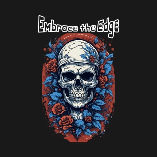 skull t-shirt "Embrace the Edge" T-Shirt