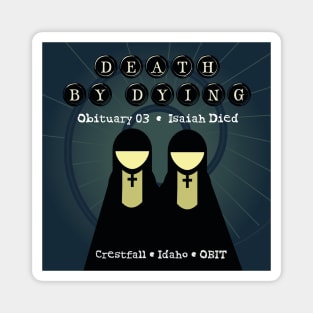 Death by Dying: Isaiah Died Magnet