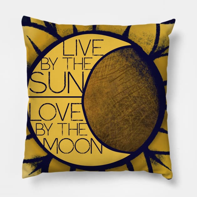Live by the sun love by the moon Pillow by bubbsnugg