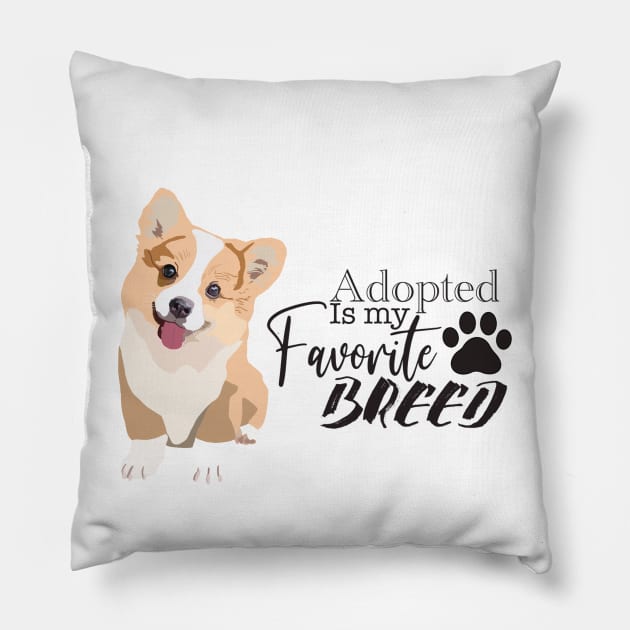 Adopted is my Favorite Breed Pillow by smoochugs