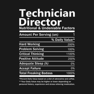 Technician Director T Shirt - Nutritional and Undeniable Factors Gift Item Tee T-Shirt