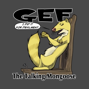 Gef The Talking Mongoose T-Shirt