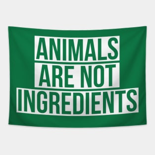 Animals are not ingredients Vegan Tapestry